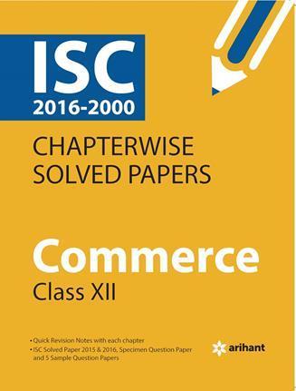 Arihant ISC Chapterwise Solved Papers COMMERCE Class XII